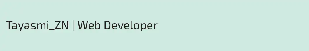 Tayasmi_ZN | Web Developer